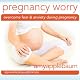 Overcome Fear & Anxiety During Pregnancy: Self-Hypnosis & Meditation