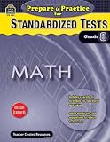 Prepare & Practice for Standardized Tests: Math Grd 8