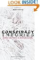 Conspiracy Theories: Secrecy and Power in American Culture