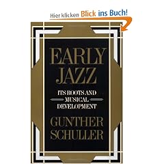 Early Jazz: Its Roots and Musical Development (History of Jazz)