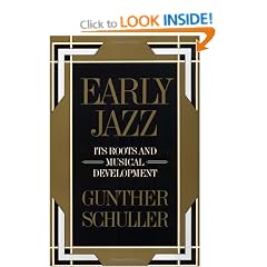 Early Jazz: Its Roots and Musical Development
