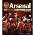 The Official Illustrated History of Arsenal 1886-2009 by Phil Soar and Martin Tyler