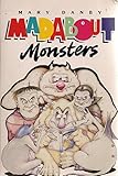 Madabout monsters