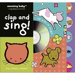 Clap and Sing (Amazing Baby) (Amazing Baby) (Amazing Baby)