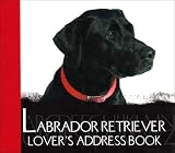 The Labrador Lover's Address Book