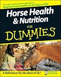 Horse Health & Nutrition For Dummies®