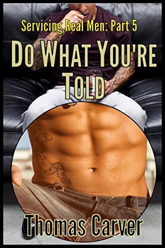 Do What You're Told (Servicing Real Men Book 5)