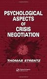 Psychological Aspects of Crisis Negotiation