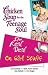 Chicken Soup for the Teenage Soul: The Real Deal on Girl Stuff (Chicken Soup for the Teenage Soul: the Real Deal) by Jack Canfield ISBN 0757305873