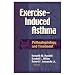 asthma8 - ExerciseInduced AsthmaPathophysiology And Treatment Hardcover Book