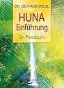 HUNA-Einf&uuml;hrung: Ein Praxisbuch