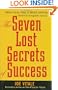 The Seven Lost Secrets of Success: Million Dollar Ideas of Bruce Barton, America's Forgotten Genius
