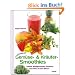 Die besten Gem�se- und Kr�uter-Smoothies: Wildpflanzen in den Mixer