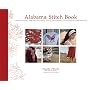 Alabama Stitch Book: Projects and Stories Celebrating Hand-Sewing, Quilting and Embroidery for Contemporary Sustainable Style
