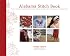 Alabama Stitch Book: Projects and Stories Celebrating Hand-Sewing, Quilting and Embroidery for Contemporary Sustainable Style