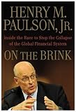 By Henry M. Paulson: On the Brink: Inside the Race to Stop the Collapse of the Global Financial System