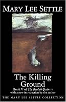 Killing Ground (Beulah Quintet/Mary Lee Settle, Bk 5)