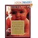 The Complete Book of Christian Parenting and Child Care: A Medical and Moral Guide to Raising Happy Healthy Children