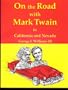 On the Road With Mark Twain in California and Nevada