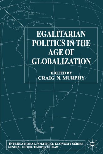 Egalitarian Politics in the Age of Globalization (International Political Economy Series)