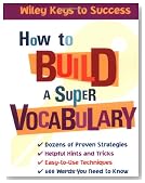 How to Build a Super Vocabulary (Wiley Keys to Success)