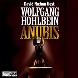 Anubis: gek�rzte Romanfassungvon "Wolfgang Hohlbein"