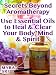 Secrets Beyond Aromatherapy - Use Essential Oils to Heal & Clear Your Body, Mind & Spirit (Energy Secrets Series)