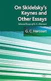 On Skidelsky's Keynes and other essays : selected essays on G.C. Harcourt