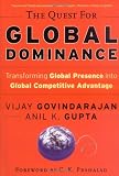 The Quest for Global Dominance: Transforming Global Presence into Global Competitive Advantage