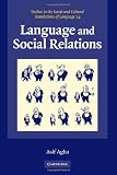 Language and Social Relations (Studies in the Social and Cultural Foundations of Language No. 24)