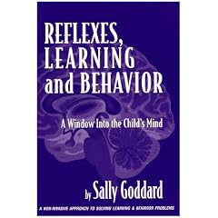 Reflexes, Learning And Behavior: A Window into the Child's Mind : A Non-Invasive Approach to Solving Learning & Behavior Problems