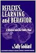 Reflexes, Learning And Behavior: A Window into the Child's Mind : A Non-Invasive Approach to Solving Learning & Behavior Problems