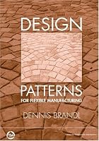 Design Patterns for Flexible Manufacturing