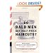 Do Bald Men Get Half-Price Haircuts?: In Search of America's Great Barbershops
