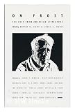 On Frost: The Best from American Literature