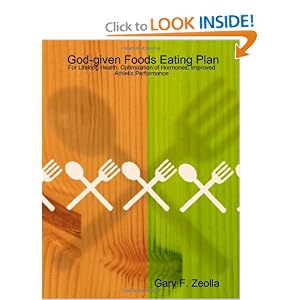 God-given Foods Eating Plan: For Lifelong Health, Optimization of Hormones, Improved Athletic Performance