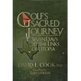 Golf's Sacred Journey (Seven Days at the Links of Utopia) by PhD David L. Cook and Tom Lehman