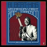 Wednesday Night in San Francisco: Albert King Live at the Fillmore 1968/Remastered