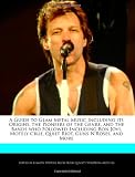 A Guide to Glam Metal Music Including its Origins, the Pioneers of the Genre, and the Bands who Followed Including Bon Jovi, Motely Crue, Quiet Riot, Guns NRoses, and More