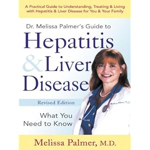 Dr. Melissa Palmer's Guide To Hepatitis and Liver Disease