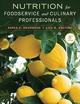 Nutrition for Foodservice and Culinary Professionals
