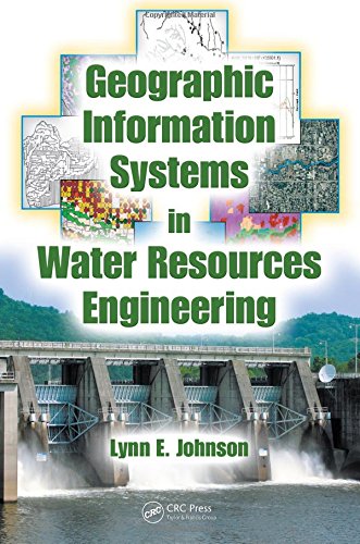 Geographic Information Systems in Water Resources Engineering, by Lynn E. Johnson Geographic Information Systems in Water Resources Engineering, by Lynn E. Johnson