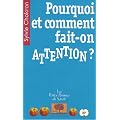 Pourquoi et comment fait-on attention ?