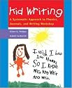 Kid Writing: A Systematic Approach to Phonics, Journals, and Writing Workshop (Professional Development)