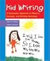 Kid Writing: A Systematic Approach to Phonics, Journals, and Writing Workshop (Professional Development)
