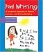 Kid Writing: A Systematic Approach to Phonics, Journals, and Writing Workshop (Professional Development)
