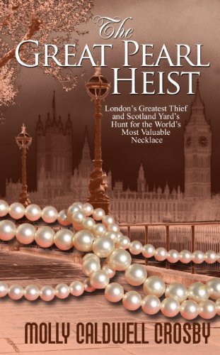 The Great Pearl Heist: London's Greatest Thief and Scotland Yard's Hunt for the World's Most Valuable Necklace (Thorndike Press Large Print Crime Scene) Hardcover - Large Print, April 5, 2013