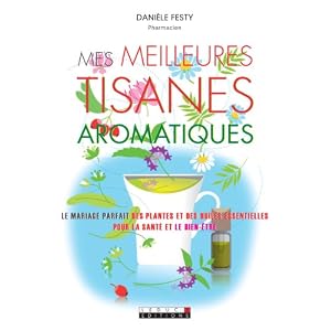 Mes meilleures tisanes aromatiques