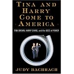Tina and Harry Come to America: Tina Brown, Harry Evans, and the Uses of Power book cover