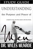 Understanding the Purpose and Power of Men